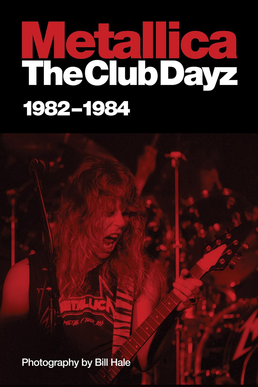 Metallica. The Club Dayz 1982-1984: Live, raw and without a photo pit! Arts & Music