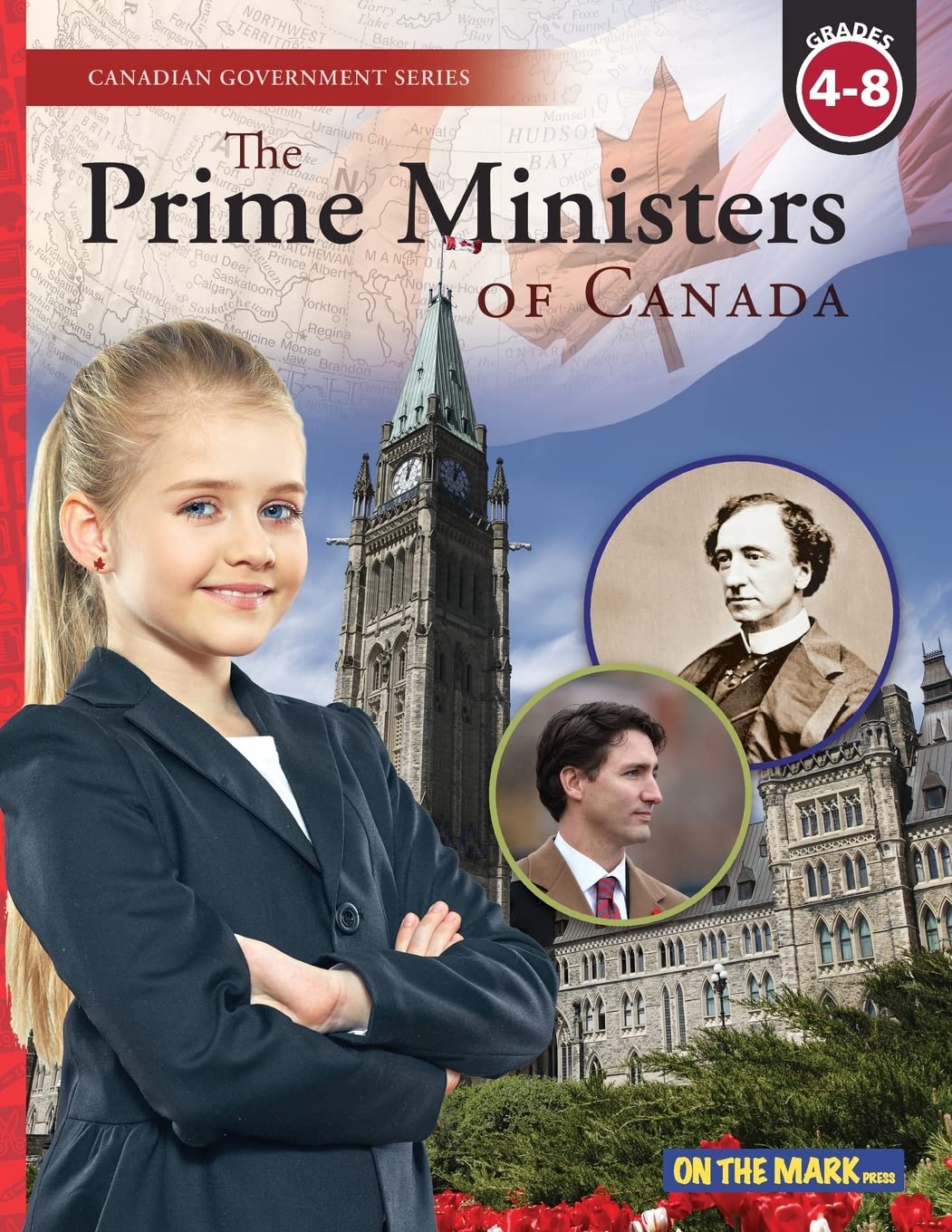 Prime Ministers of Canada Grades 4-8 Politics & History