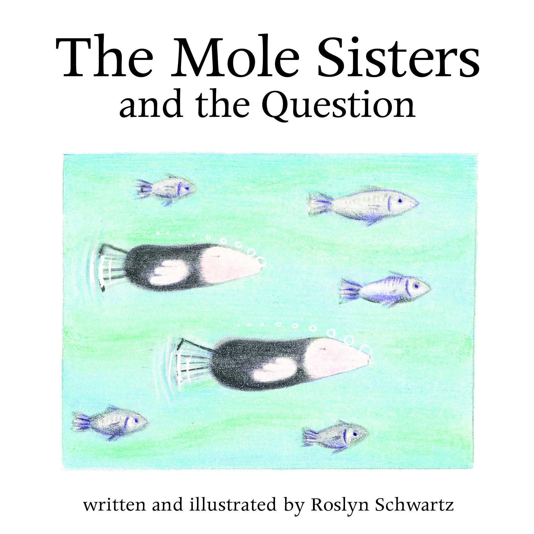 The Mole Sisters and Question Non-fiction books for kids