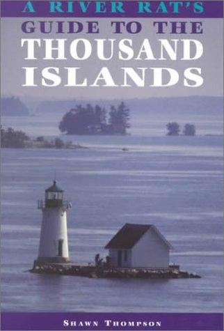 A River Rat's Guide to the Thousand Islands Learning & Reference