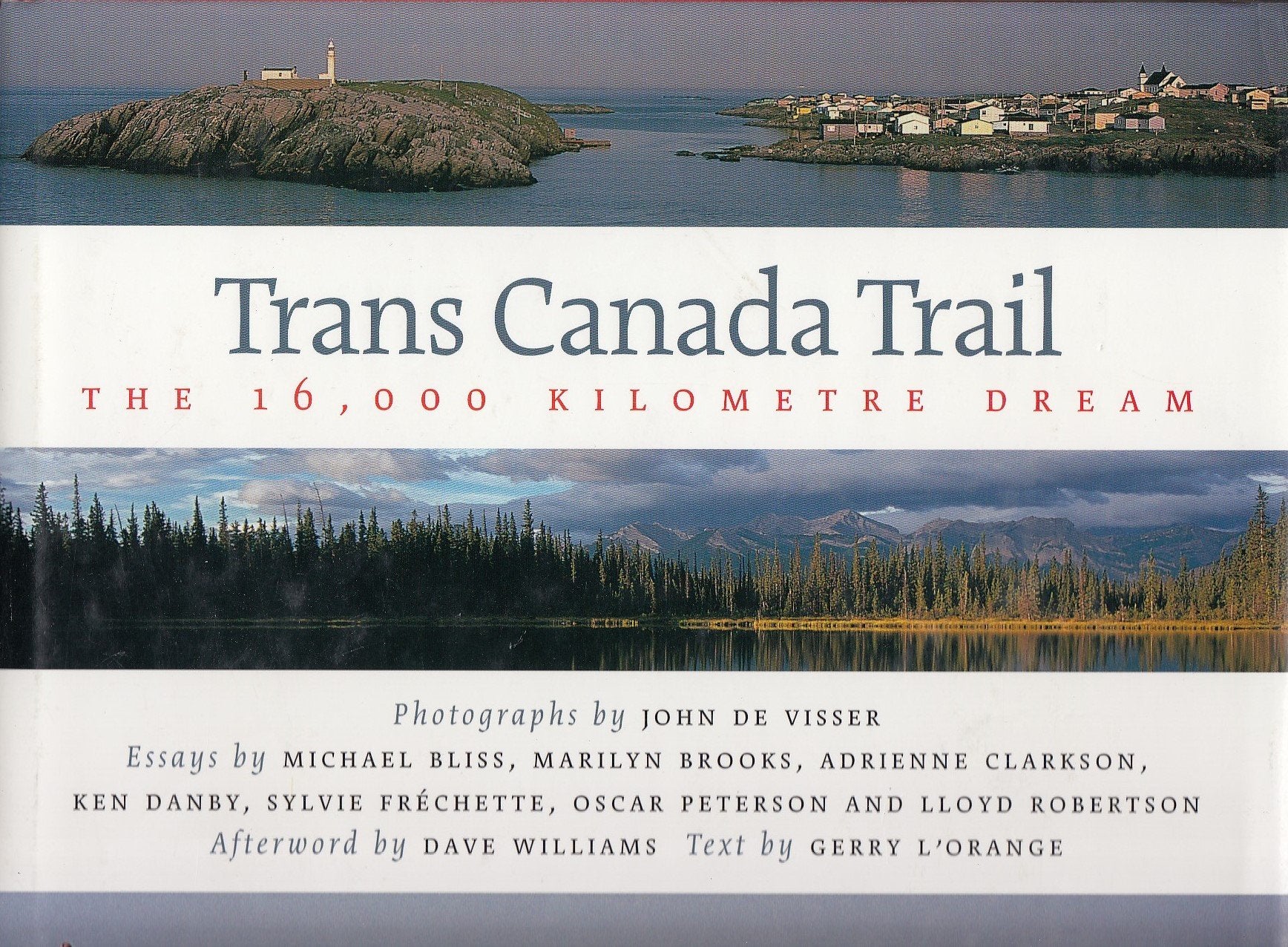 Trans Canada Trail: The 16,000 Kilometre Dream Photography