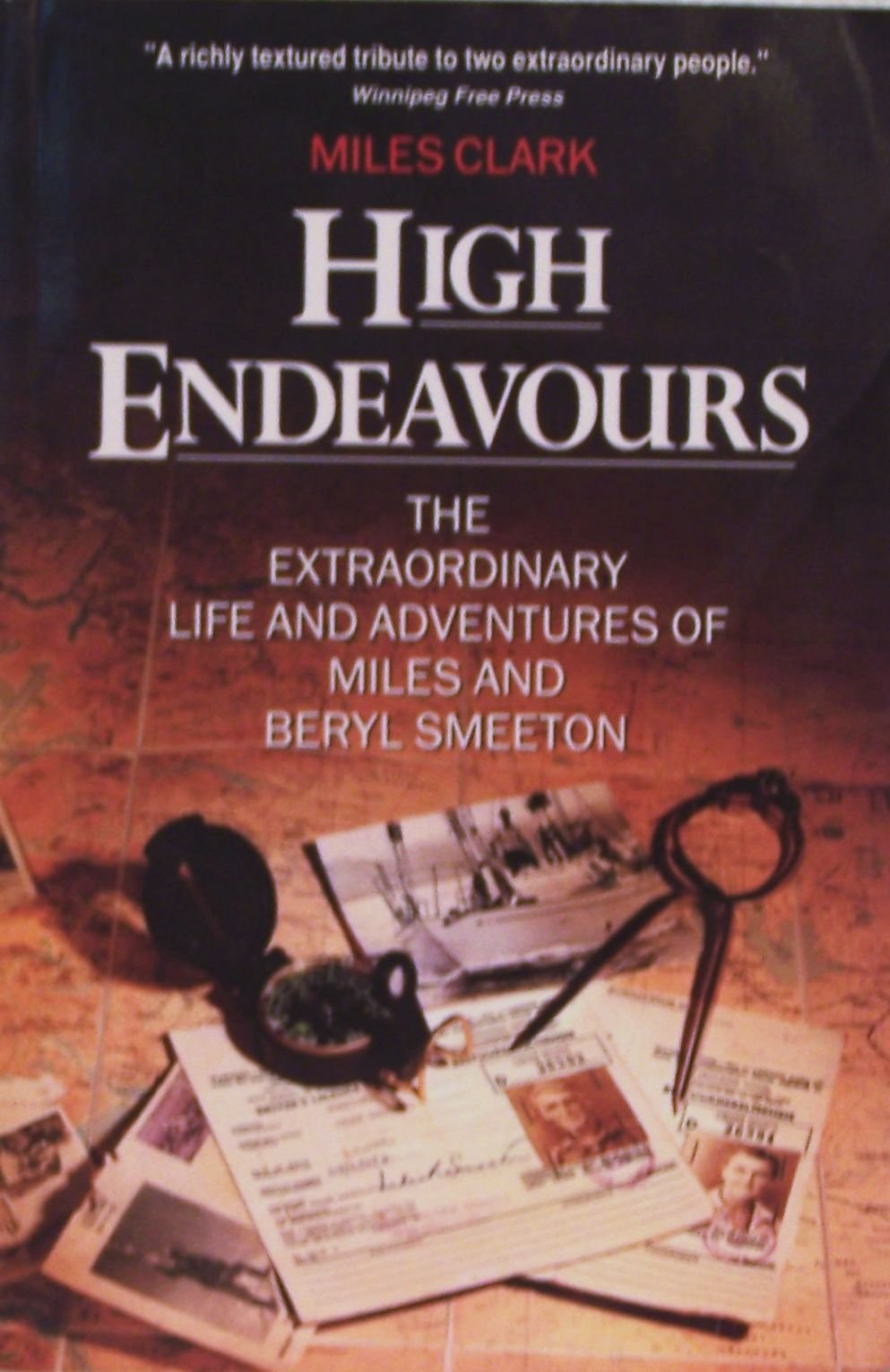 High Endeavours: The Extraordinary Life and Adventures of Miles & Beryl Smeeton Art & Literature