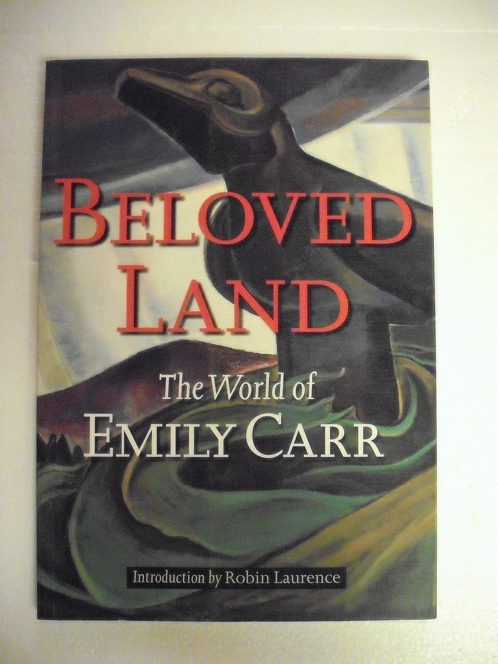 Beloved Land: The World of Emily Carr book