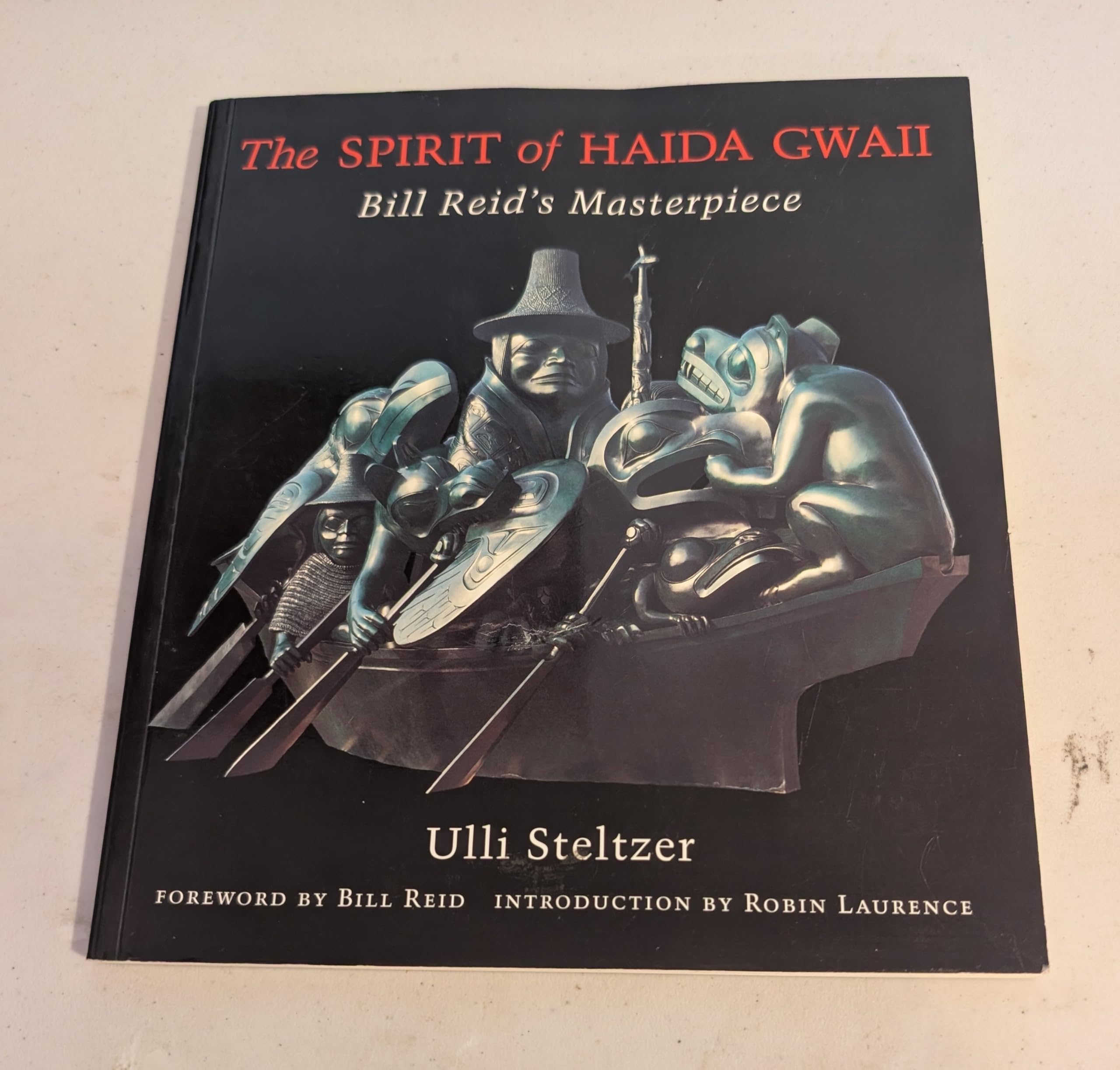 The Spirit of Haida Gwaii: Bill Reid's Masterpiece: Bill Reida's Masterpiece Books