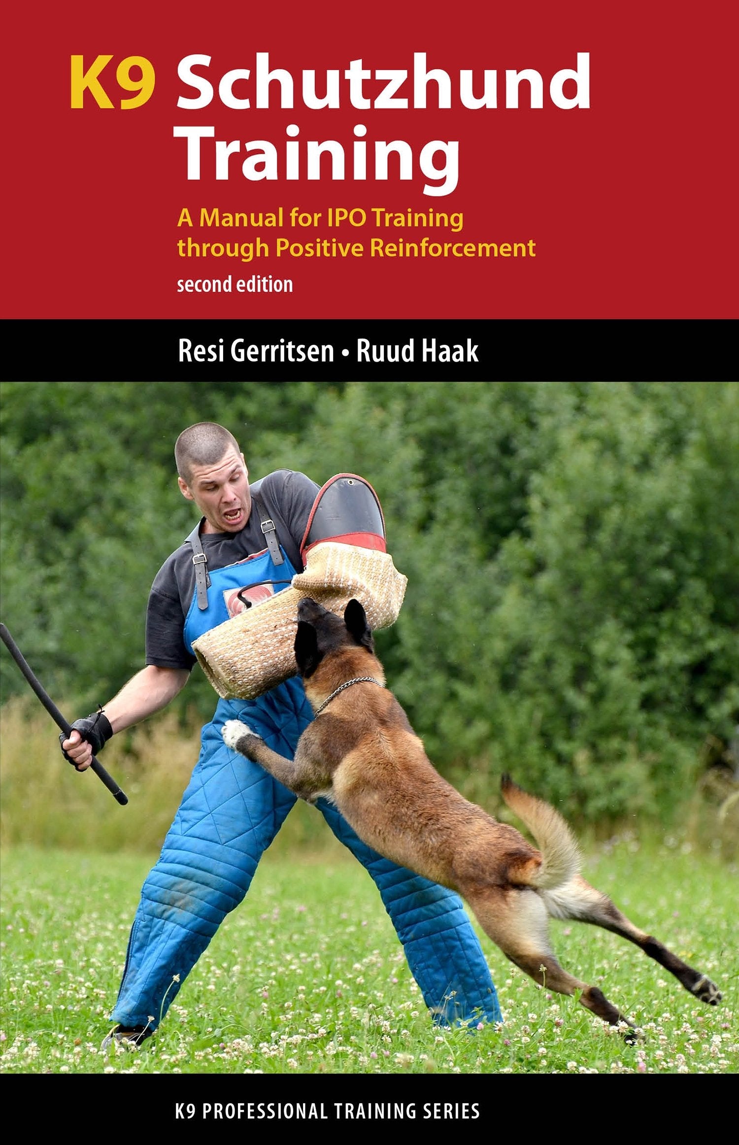 K9 Schutzhund Training: A Manual for IPO Training Through Positive Reinforcement (K9 Professional Training) Social Sciences