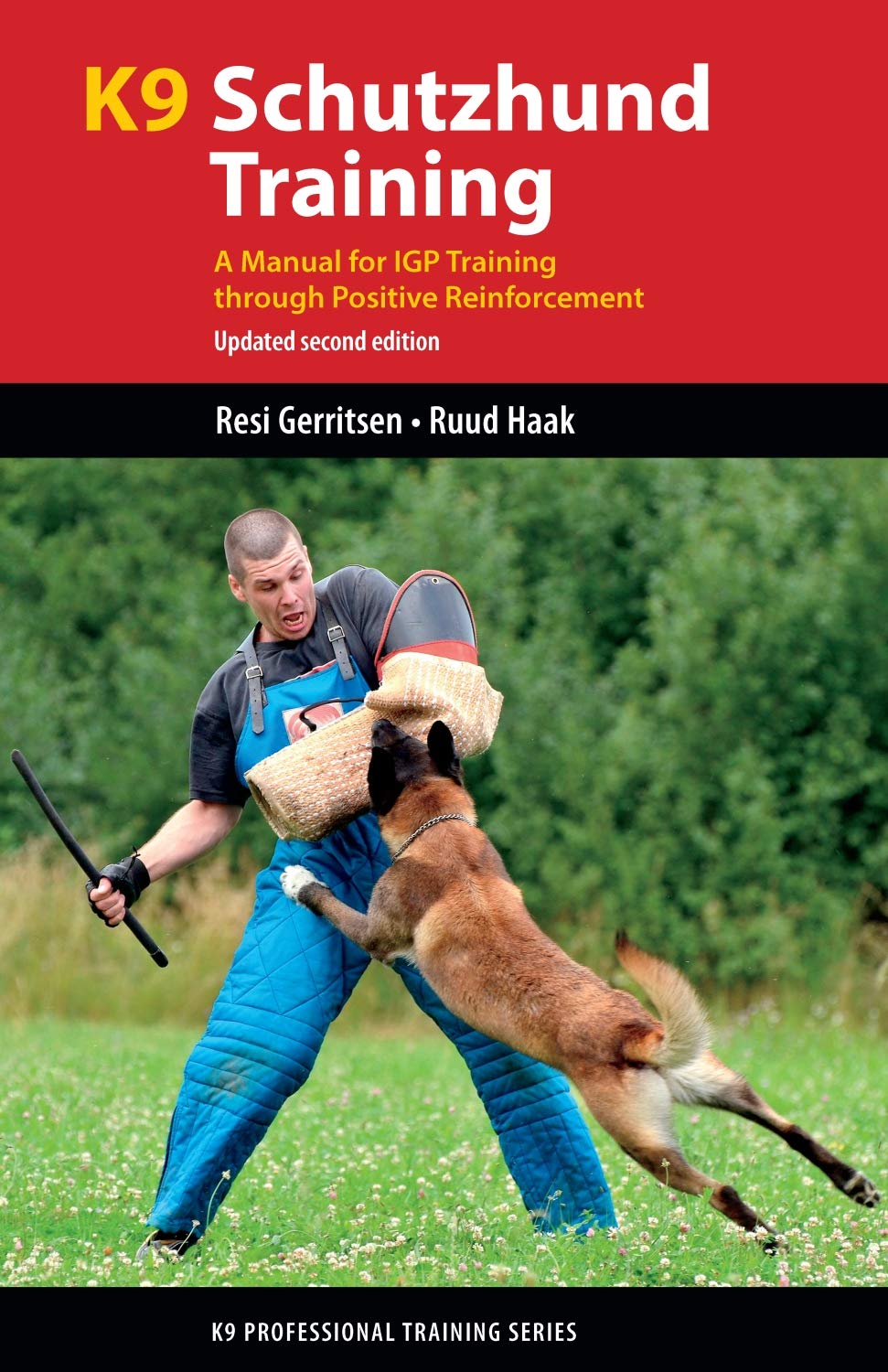 K9 Schutzhund Training: A Manual for IGP Training Through Positive Reinforcement (K9 Professional Training) Social Sciences