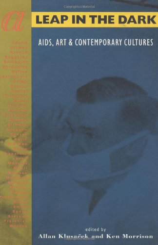 A Leap in the Dark: AIDS, Art And Contemporary Cultures Social Sciences