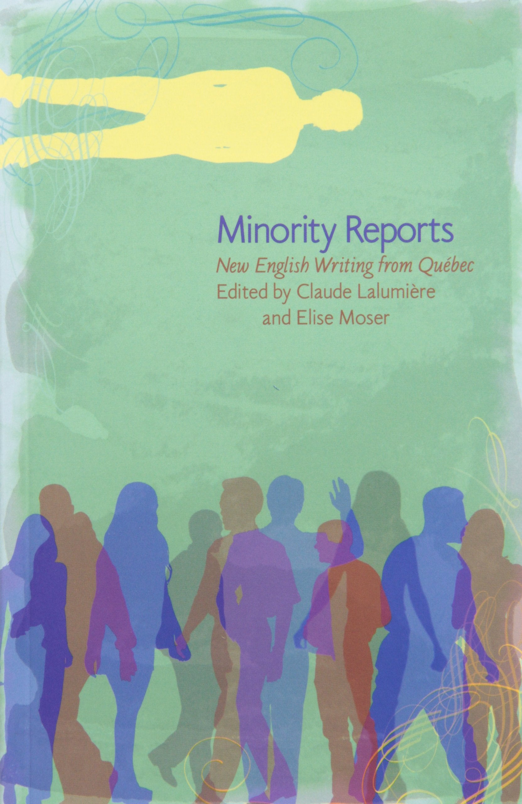Minority Reports: New English Writing from Quebec Contemporary literature
