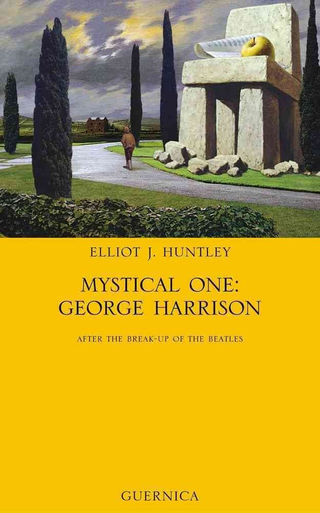 Mystical One -- George Harrison: After the Break-Up of The Beatles (Essay Series) Social Sciences