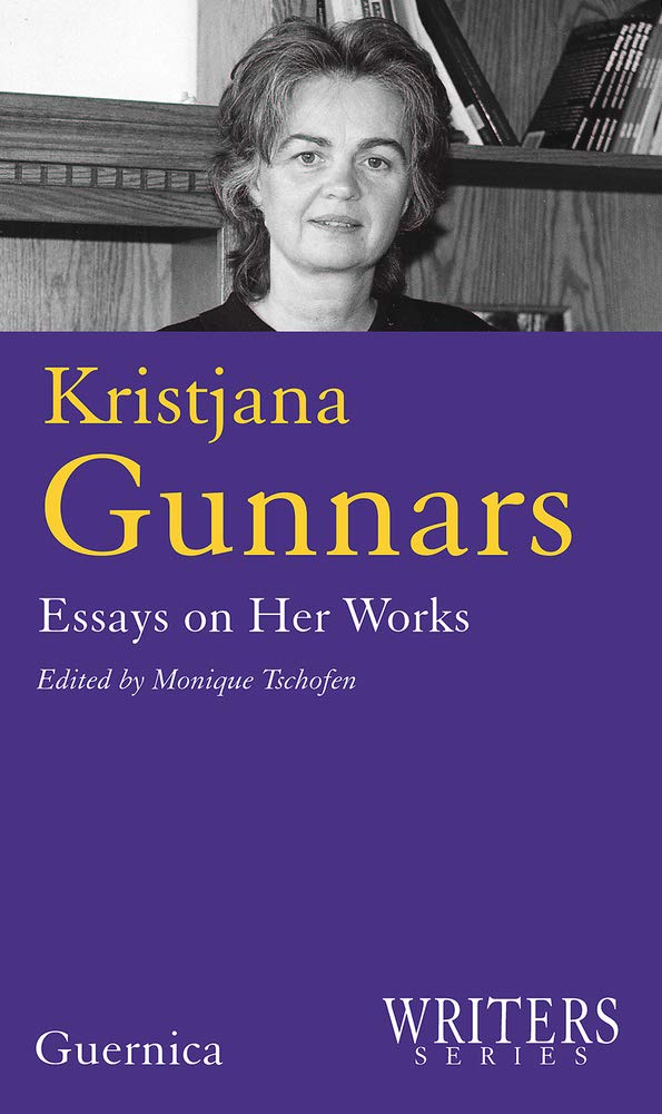 Kristjana Gunnars: Essays on Her Works (Writers Series) Social Sciences