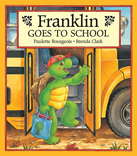 Franklin Goes to School (Franklin Series) Novels & Short Stories