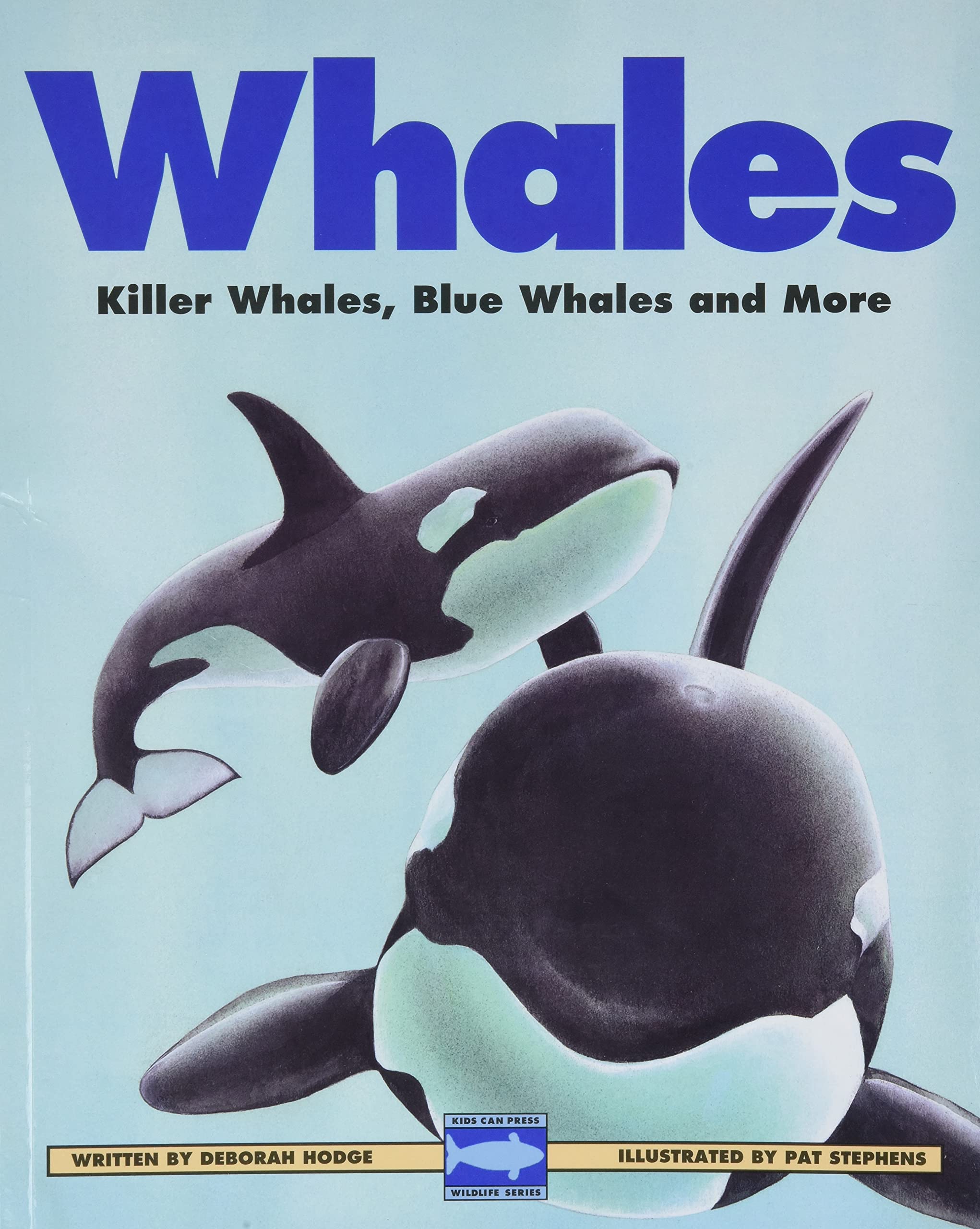 Whales: Killer Whales, Blue Whales and More (Kids Can Press Wildlife Series) Non-fiction