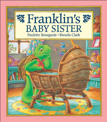 Franklin's Baby Sister (Franklin (Kids Can)) book
