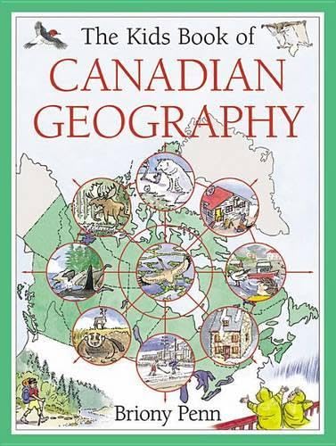 The Kids Book of Canadian Geography Non-fiction