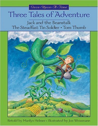 Three Tales of Adventure: Jack and the Beanstalk, The Steadfast Tin Soldier, Tom Thumb (Once-Upon-A-Time) book