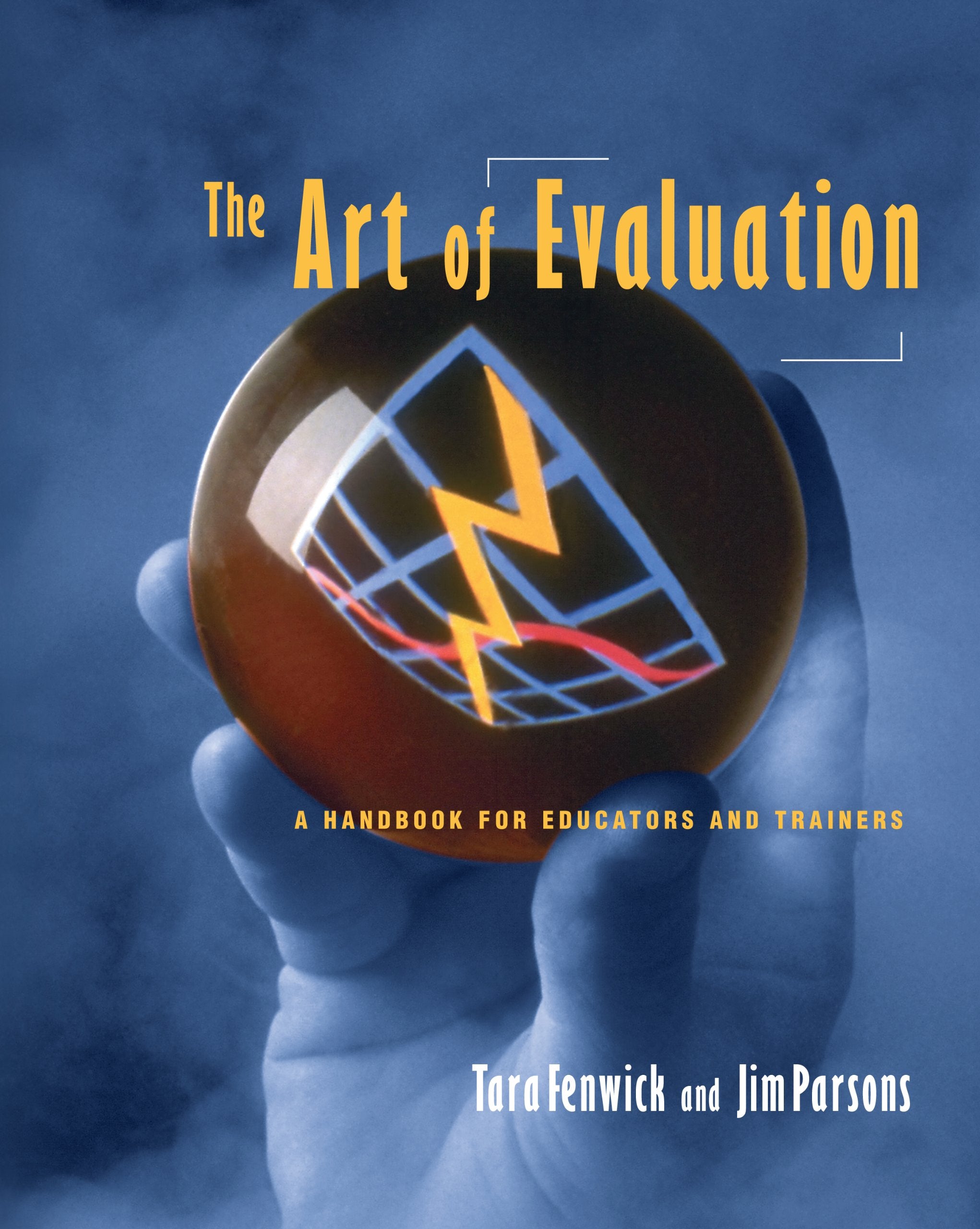 The Art of Evaluation: A Handbook for Educators & Trainers book