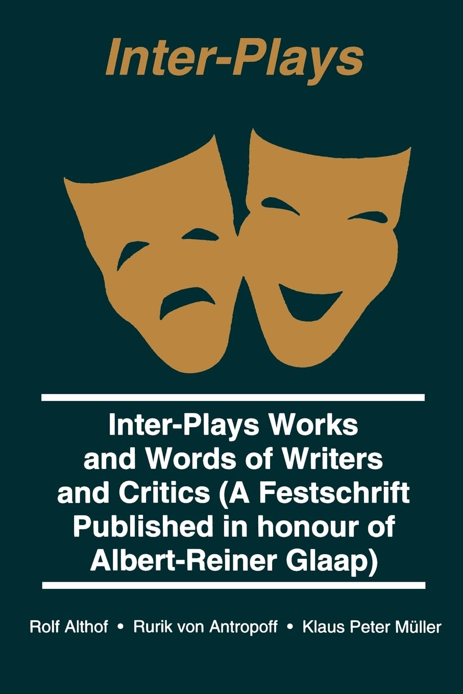 Inter Plays: Works and Words of Writers and Critics Drama