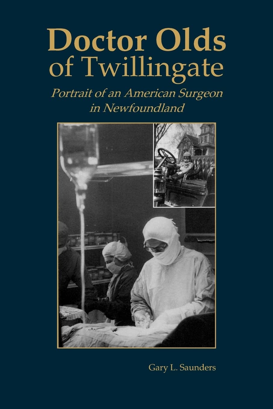 Doctor Olds of Twillingate: Portrait of an American Surgeon in Newfoundland book