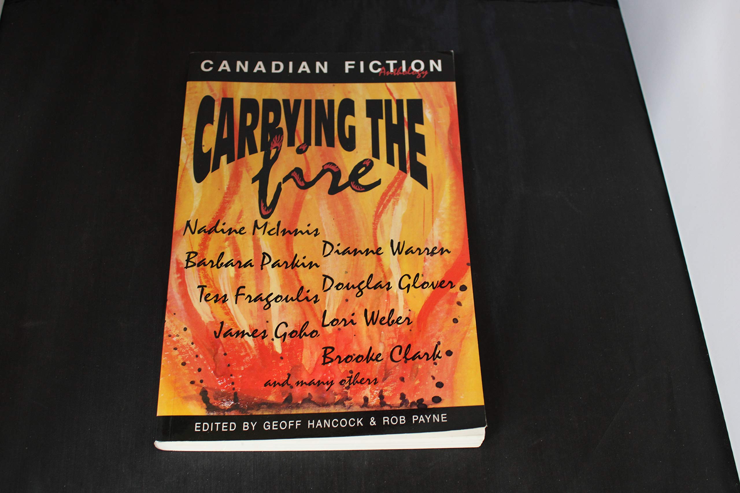 Carrying the Fire : Canadian Fiction Anthology Contemporary literature