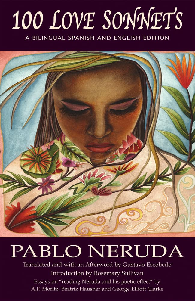 100 Love Sonnets: A Bilingual Spanish and English Edition (Exile Classics, Band 6) Poetry