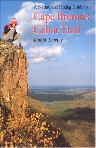 Nature & Hiking Guide to Cape Breton's Cabot Trail Leisure, Home & Garden
