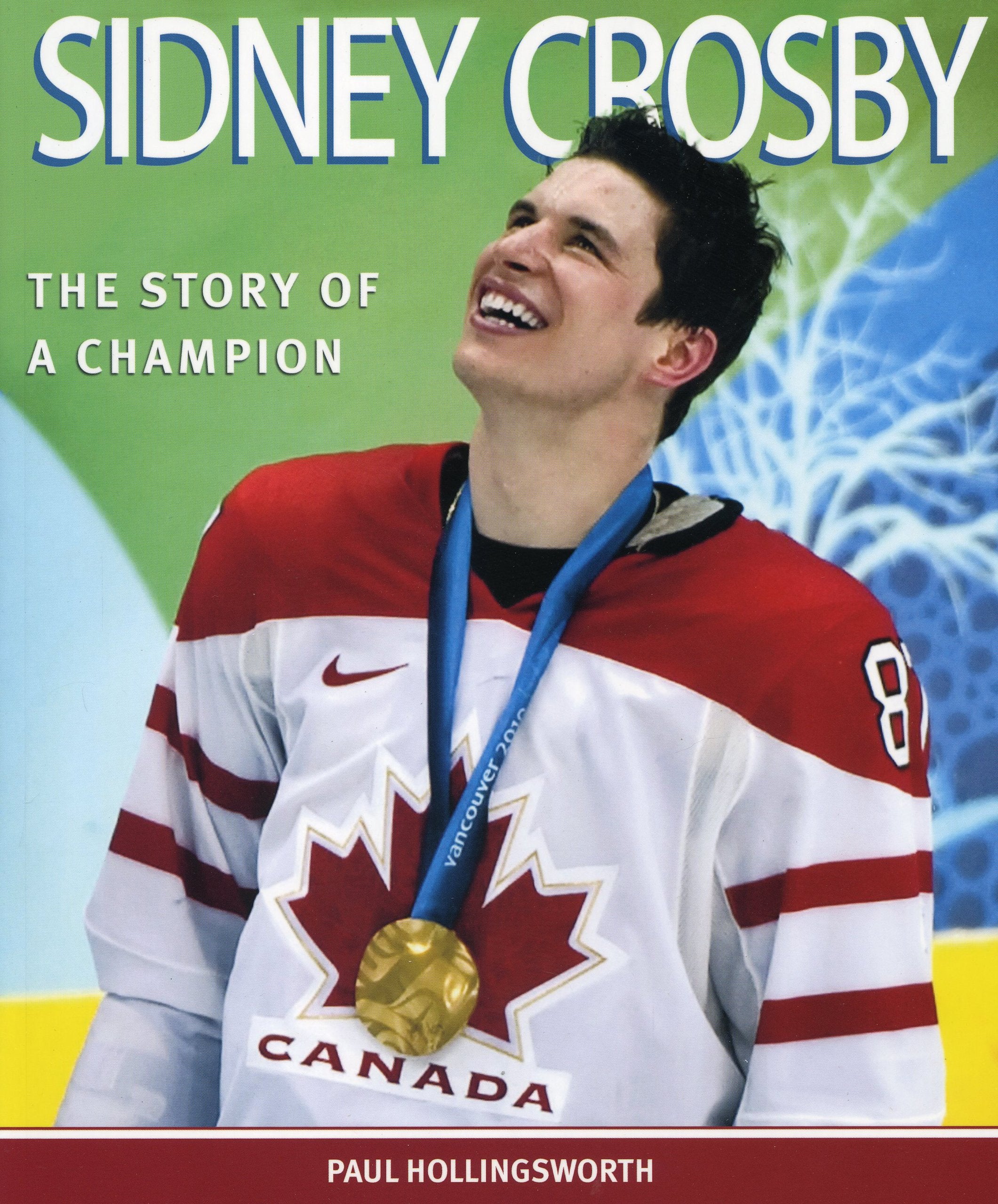 Sidney Crosby: The Story of a Champion Sports