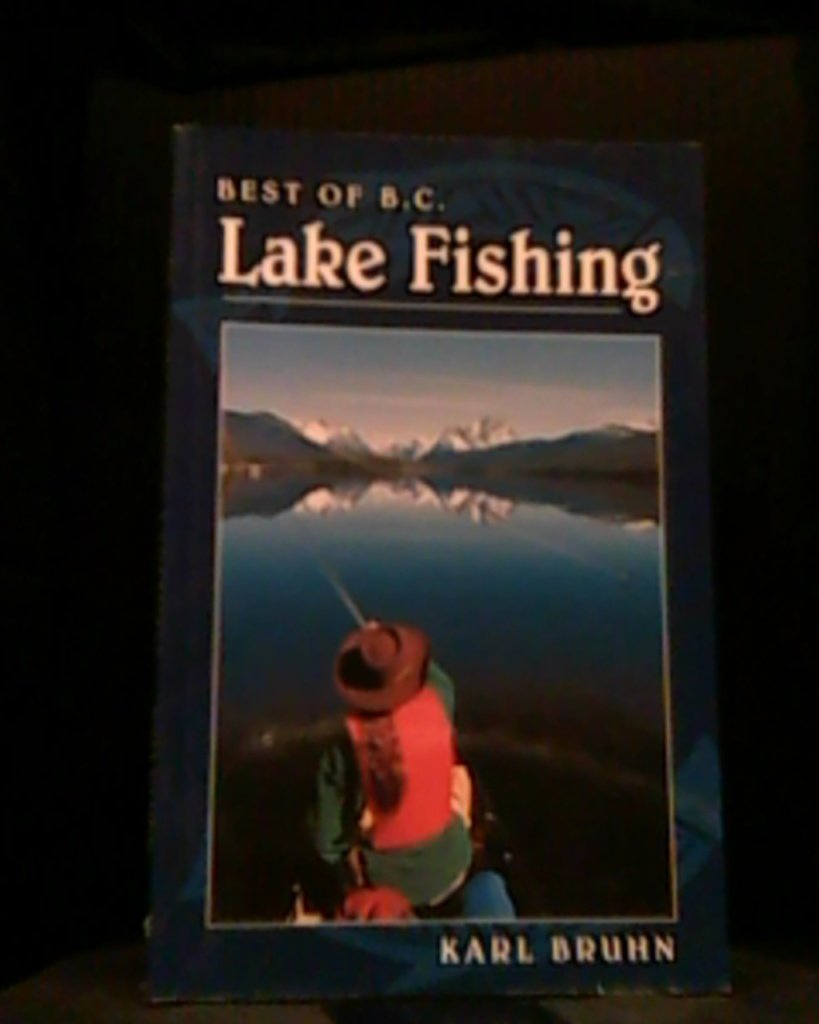 Best of B.C. Lake Fishing Leisure & Fun