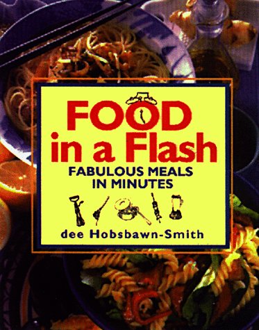 Quick Cuisine: Fabulous Meals in Minutes Cooking & Enjoying