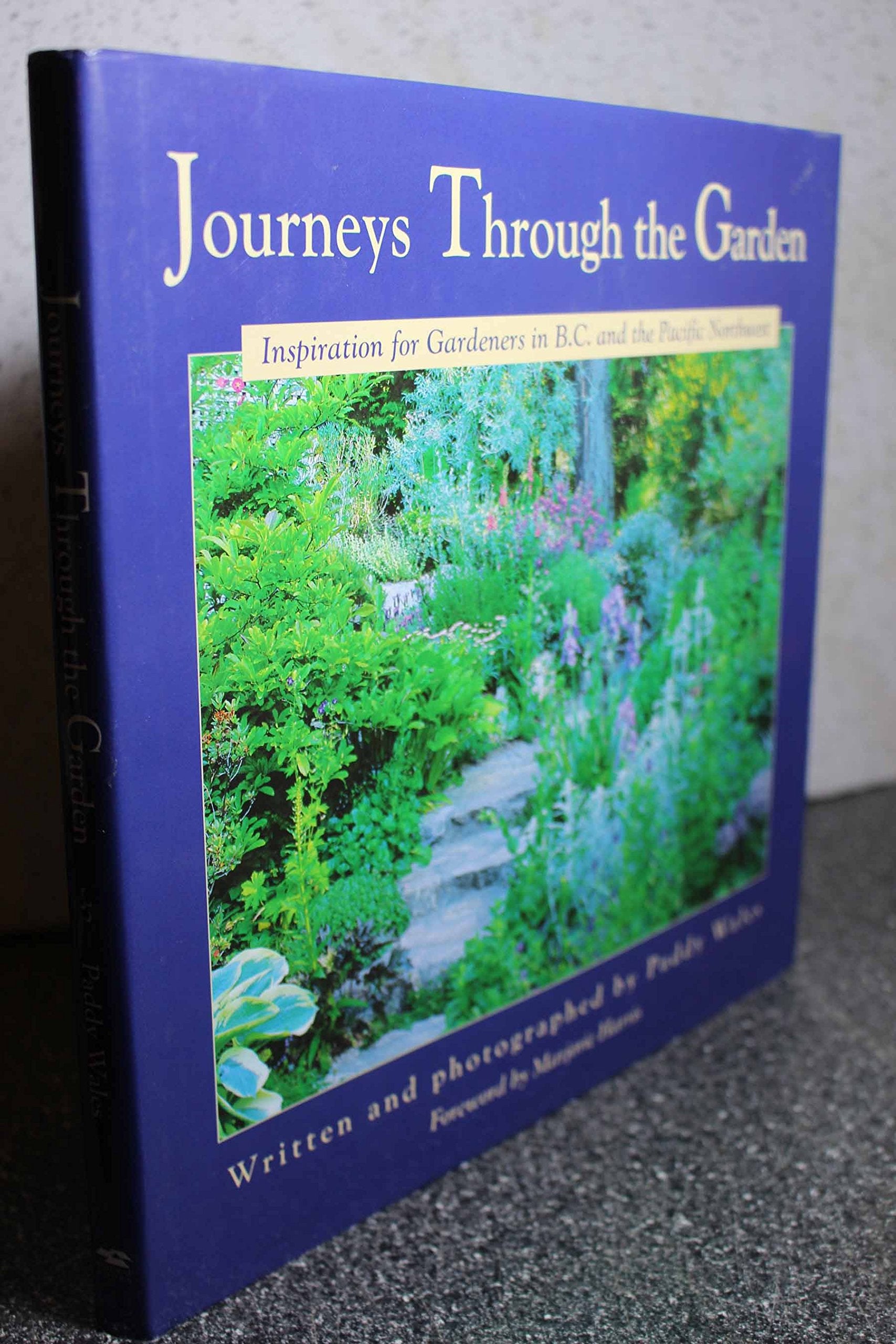 Journeys Through the Garden: Inspiration for Gardeners in B.C. and the Pacific Northwest Garden & Plants