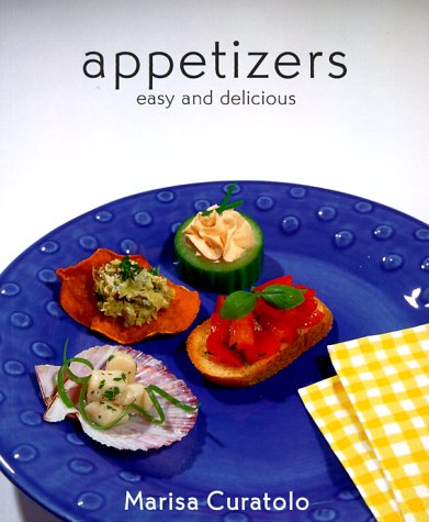 Appetizers: Easy and Delicious (Friendly Food) Cooking & Enjoying
