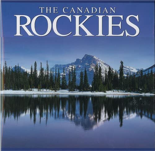 The Canadian Rockies (Canada Series) Travel