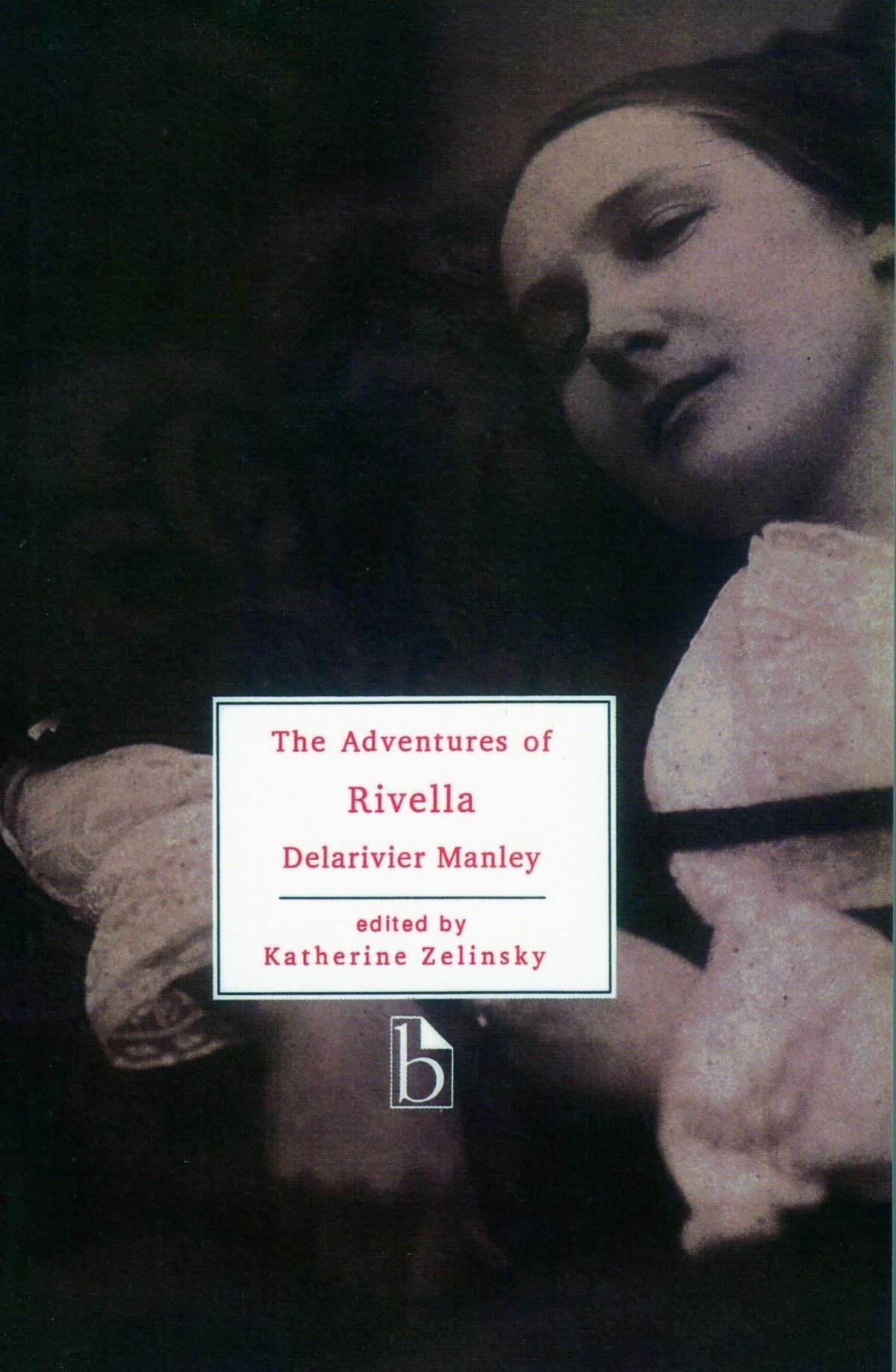 The Adventures of Rivella (Broadview Literary Texts) Contemporary literature