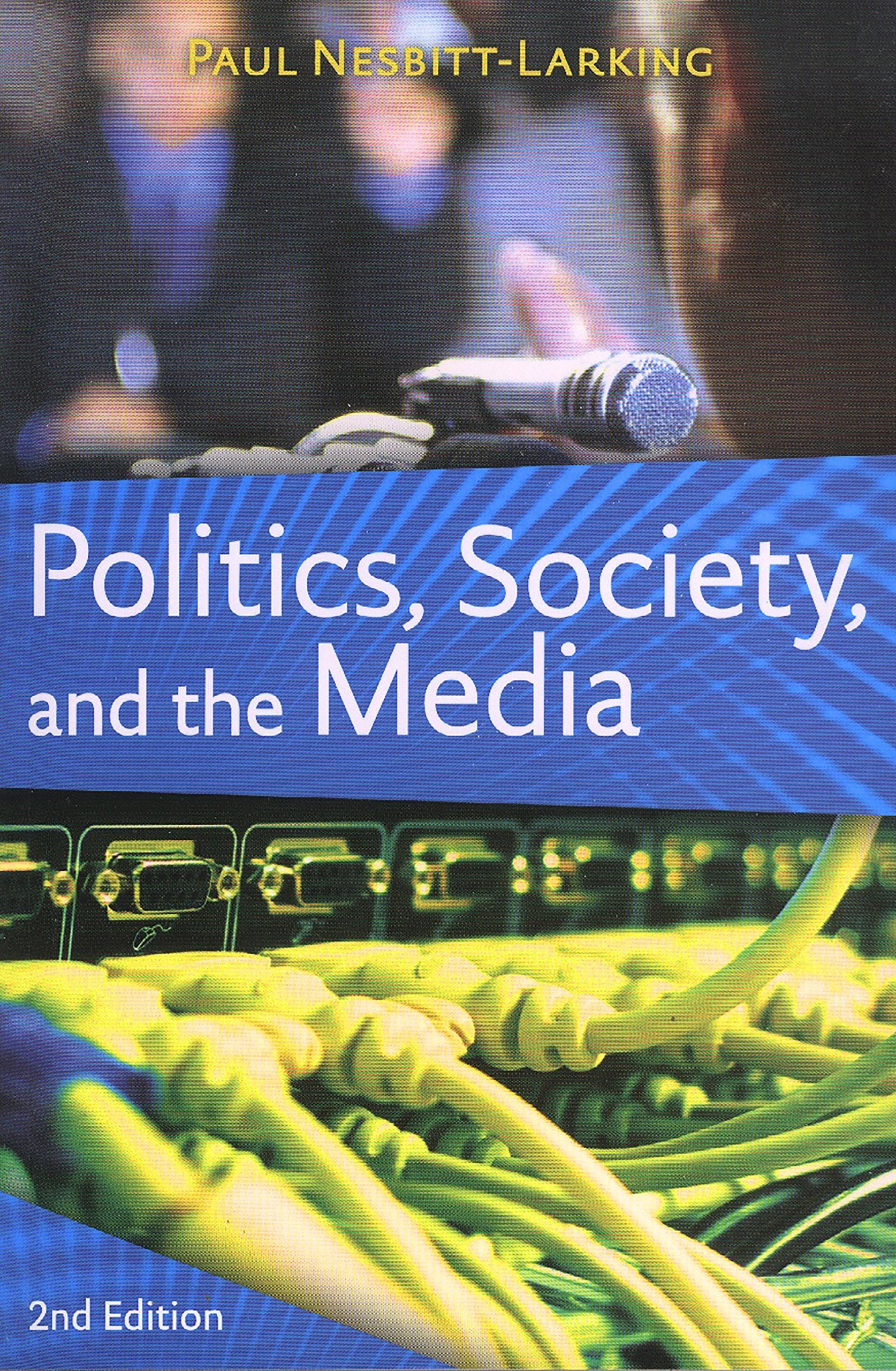 Politics, Society, and the Media: Canadian Perspectives book