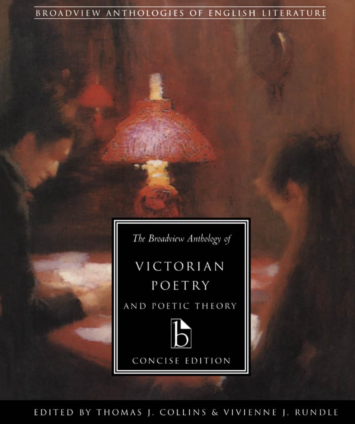The Broadview Anthology of Victorian Poetry and Poetic Theory: Concise Edition book