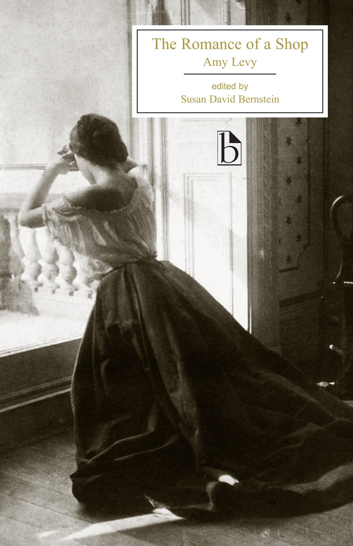 The Romance of a Shop (Broadview Editions) Classics