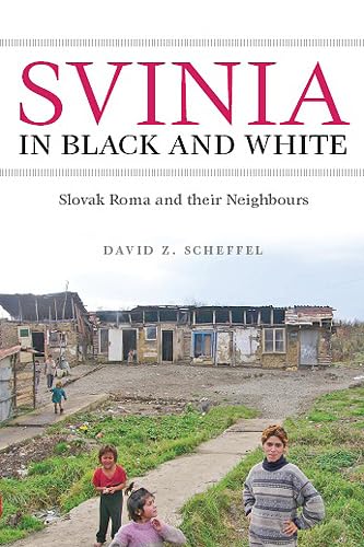 Svinia In Black & White: Slovak Roma And Their Neighbours (Broadview Ethnographies & Case Studies) Social Sciences