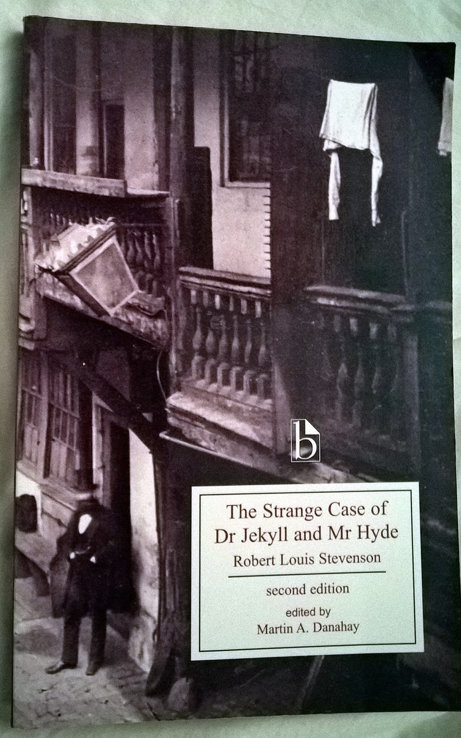 The Strange Case of Dr. Jekyll And Mr. Hyde (Broadview Edition) Classics