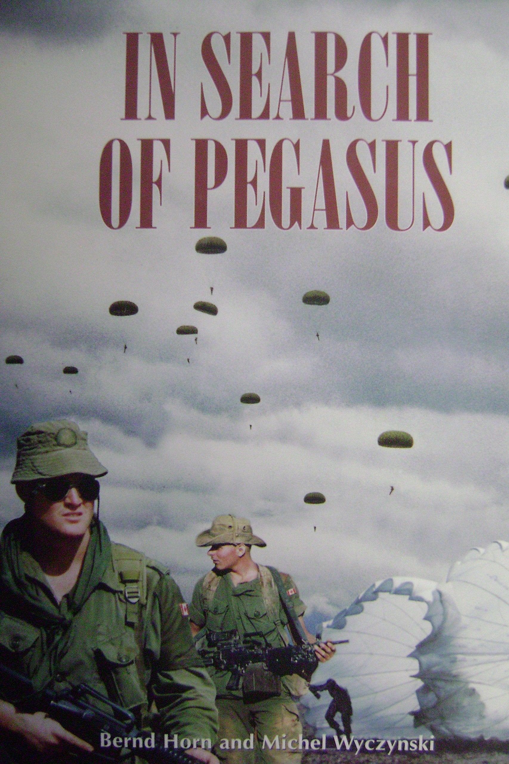 In Search of Pegasus: The Canadian Airborne Experience 1942-1999 Social Sciences