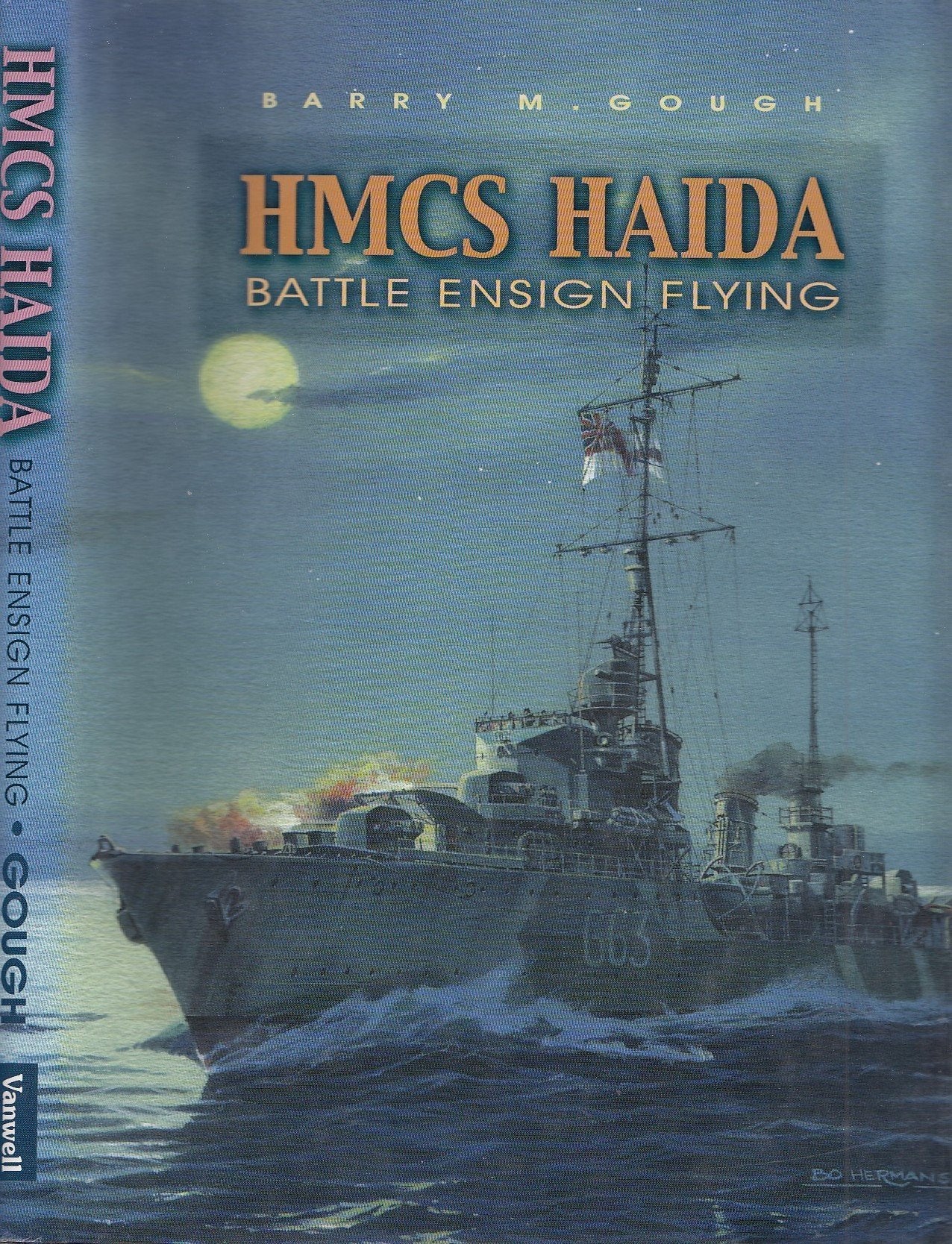 Hmcs Haida: Battle Ensign Flying: Canada's Famous Tribal Class Destroyer Leisure, Home & Garden