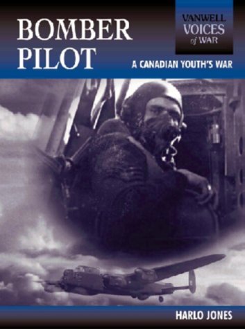 Bomber Pilot: A Canadian Youth's War Science