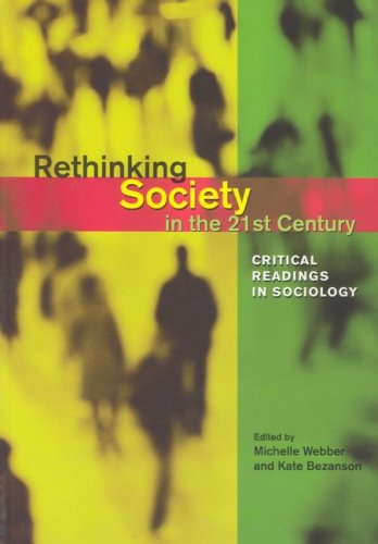 Rethinking Society In The 21st Century: Critical Readings In Sociology Social Sciences