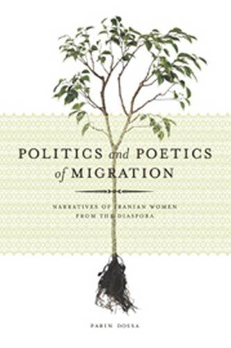 Politics and Poetics of Migration: Narratives of Iranian Women from the Diaspora Books