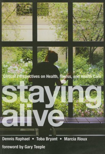 Staying Alive: Critical Perspectives on Health, Illness, And Health Care Medicine
