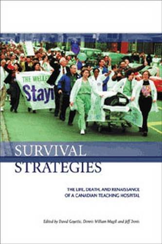Survival Strategies: The Life, Death and Renaissance of a Canadian Teaching Hospital Medicine