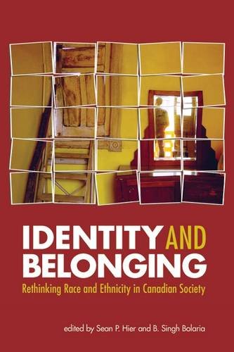 Identity And Belonging: Rethinking Race And Ethnicity in Canadian Society Social Sciences