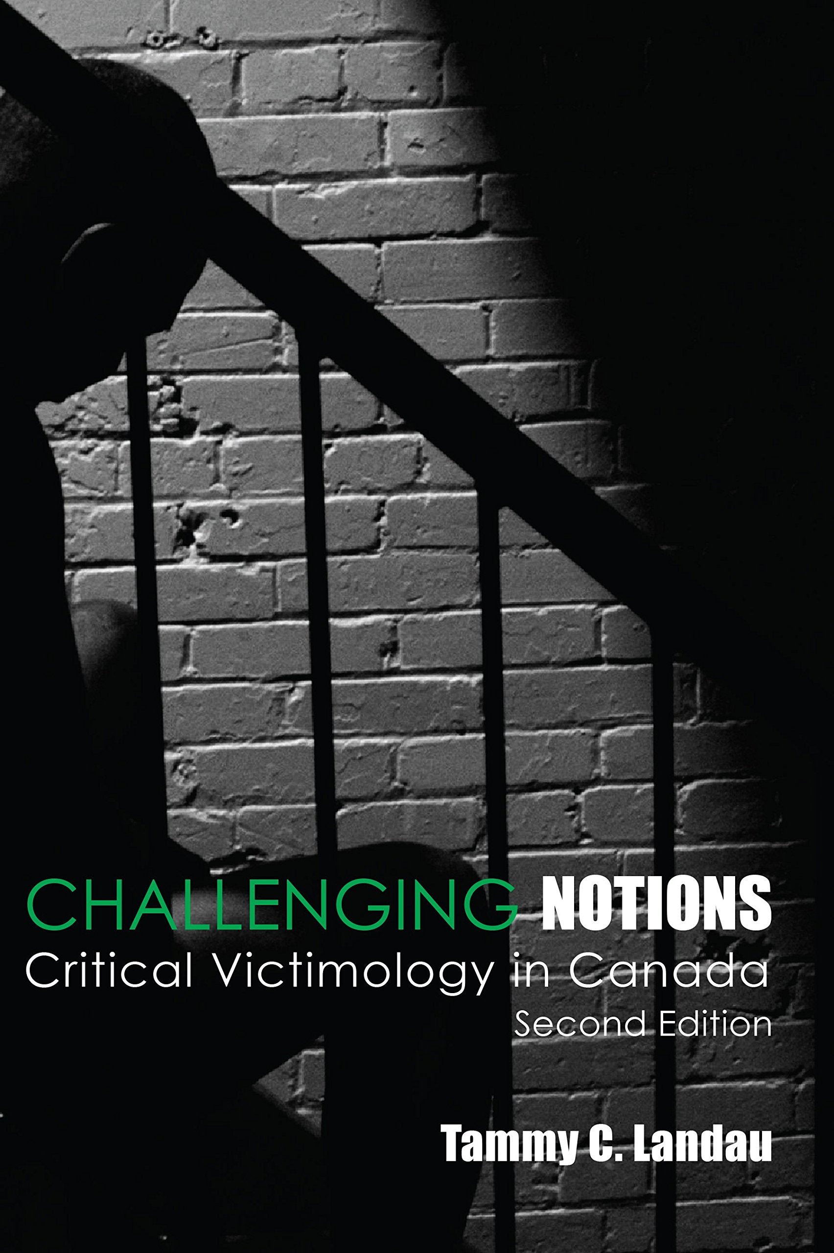 Challenging Notions: Critical Victimology in Canada Law