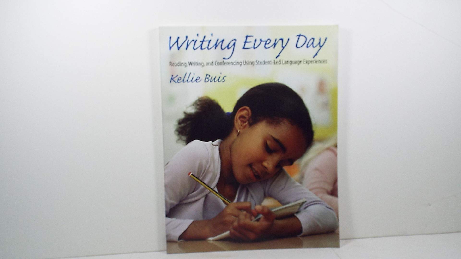 Product Image: Writing Every Day: Reading, Writing and Using Student-led Language Experiences
