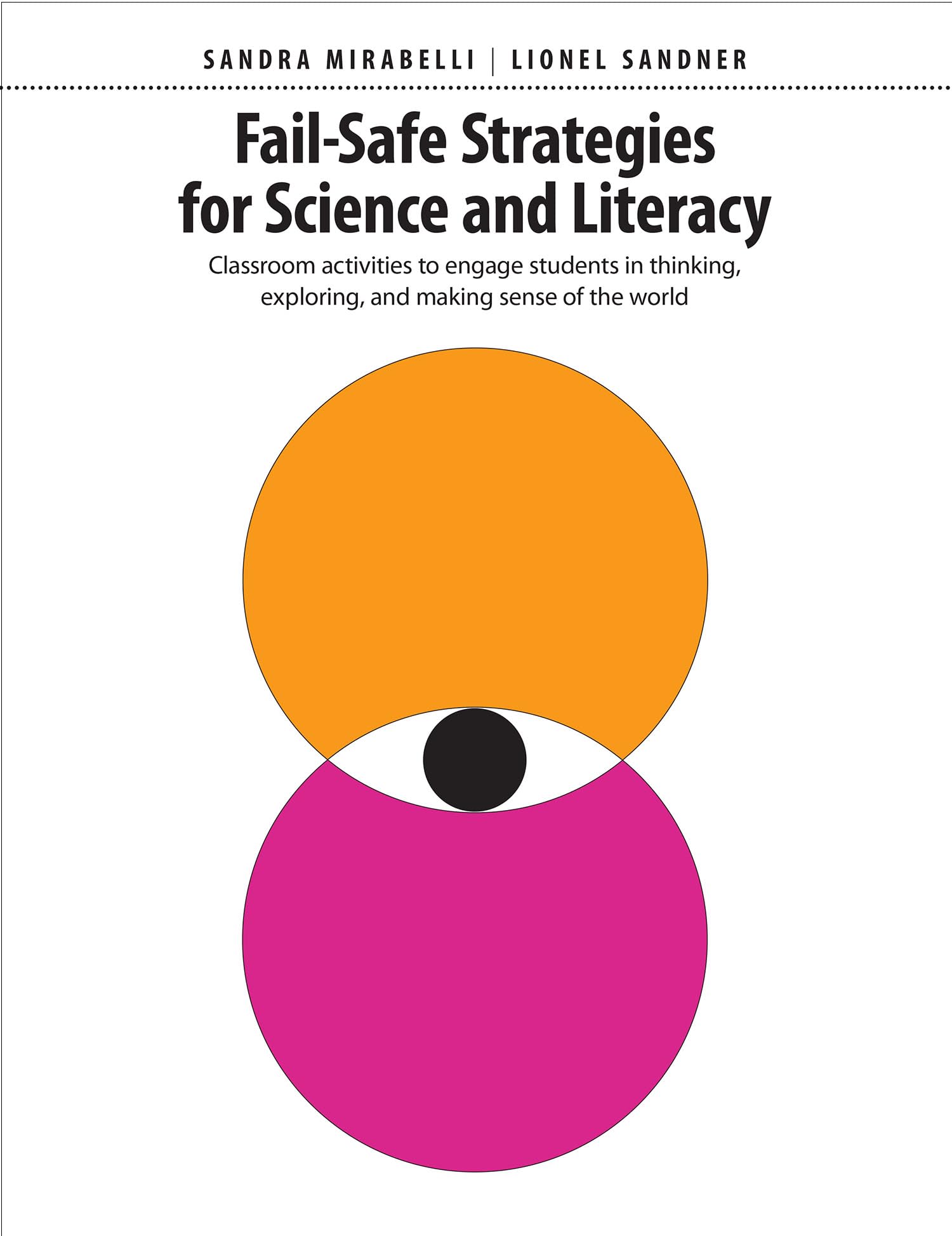 Fail-Safe Strategies for Science and Literacy: Classroom Activities to Engage Students in Thinking, Exploring, and Making Sense of the World Business, Finance & Career