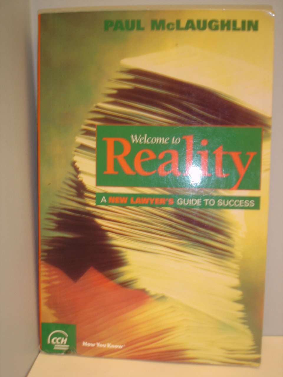 Welcome to Reality: A New Lawyer's Guide to Success book
