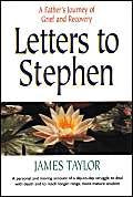 Letters to Stephen: A Father's Journey of Grief and Recovery Death & Mourning